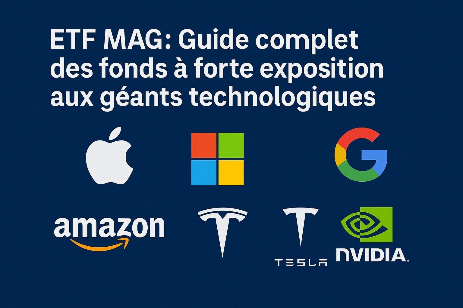 ETF MAG7 : Guide complet des fonds à forte exposition aux géants technologiques